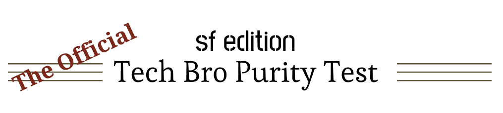 SF Tech Bro Purity Test Logo